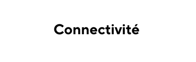 Connectivité